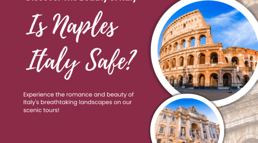 Is Naples Italy Safe?